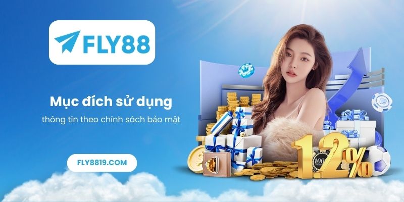 Mục đích sử dụng thông tin theo chính sách bảo mật